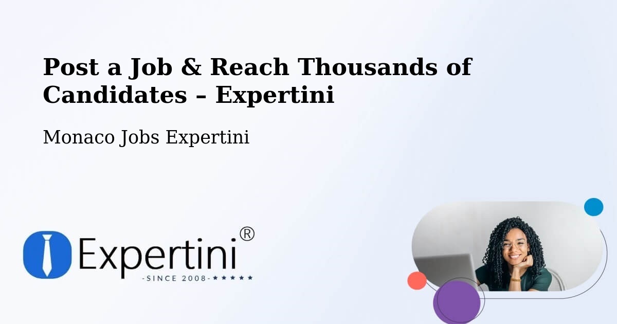 Post a Job in Monaco – Hire the Right Talent - Monaco Jobs Expertini