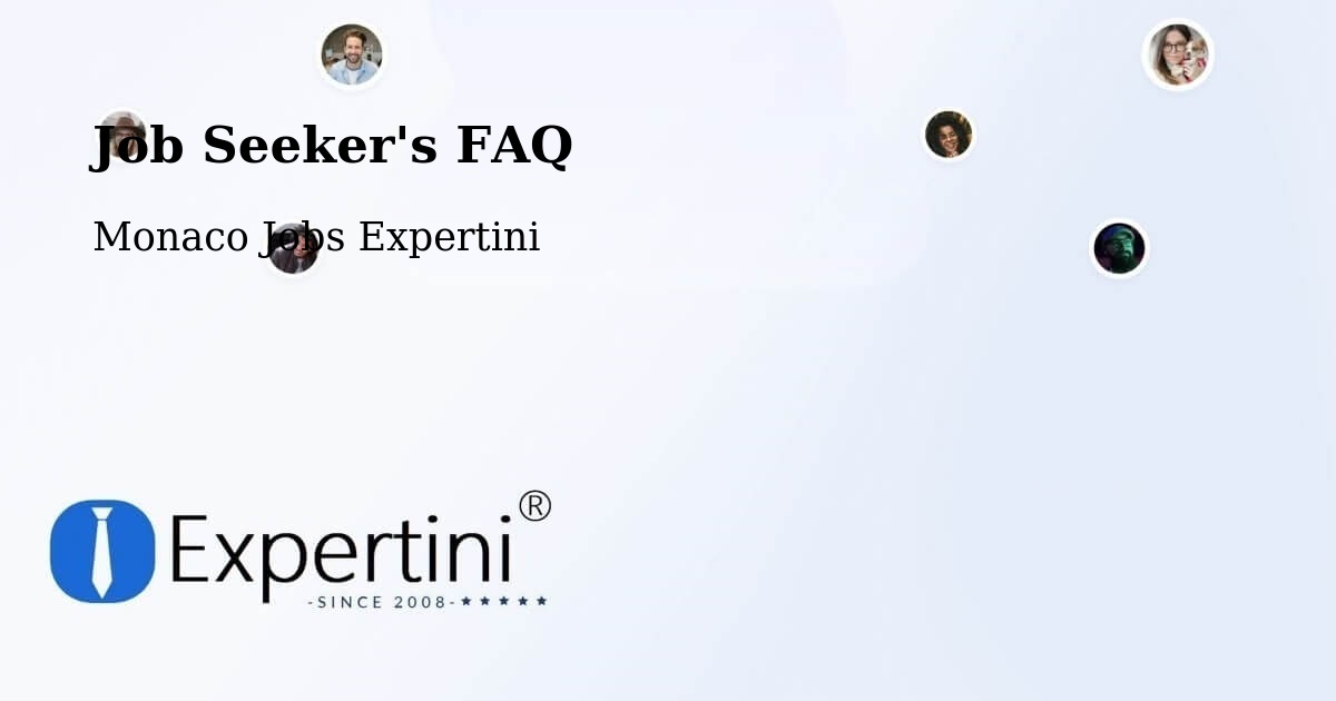 Job Seeker FAQ – Monaco - Monaco Jobs Expertini