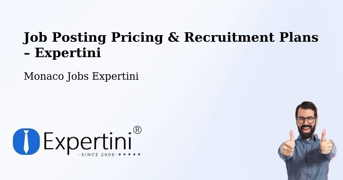 Job Posting Pricing & Recruitment Plans – Monaco - Monaco Jobs Expertini