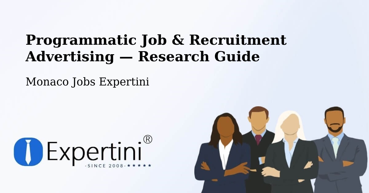 Programmatic Job & Recruitment Advertising — Research Guide – Monaco
