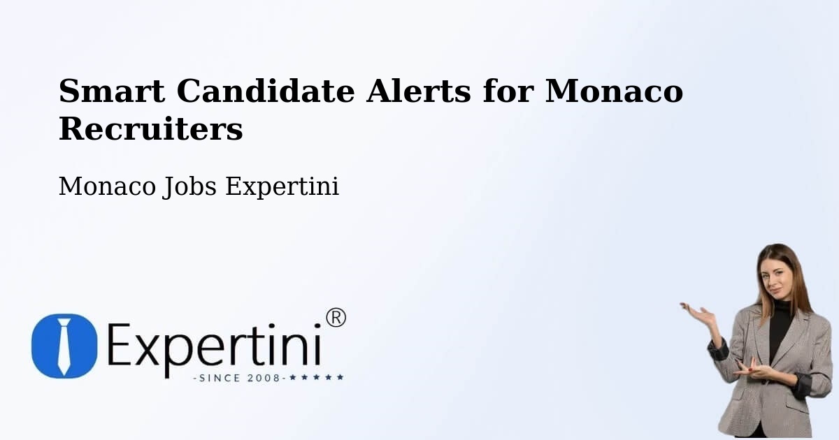 Recruiter Candidate Alerts – Monaco - Monaco Jobs Expertini