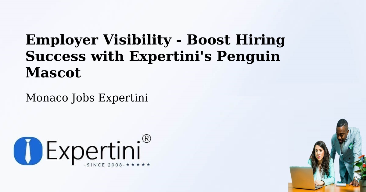 Employer Visibility Strategy – Monaco - Monaco Jobs Expertini